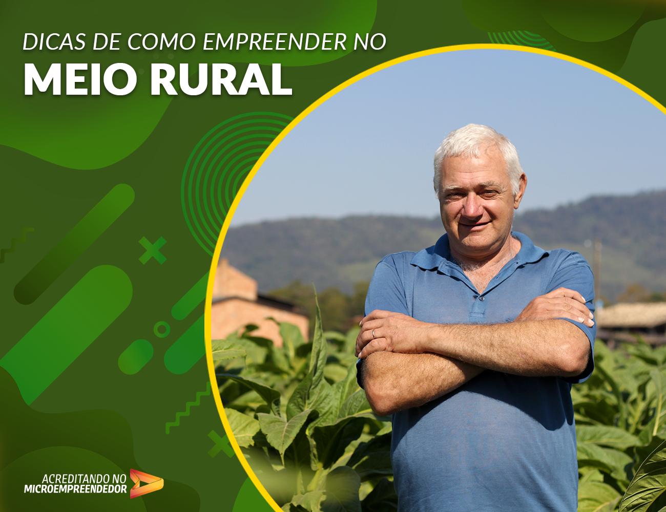 Imagem do post DICAS DE COMO EMPREENDER NO MEIO RURAL