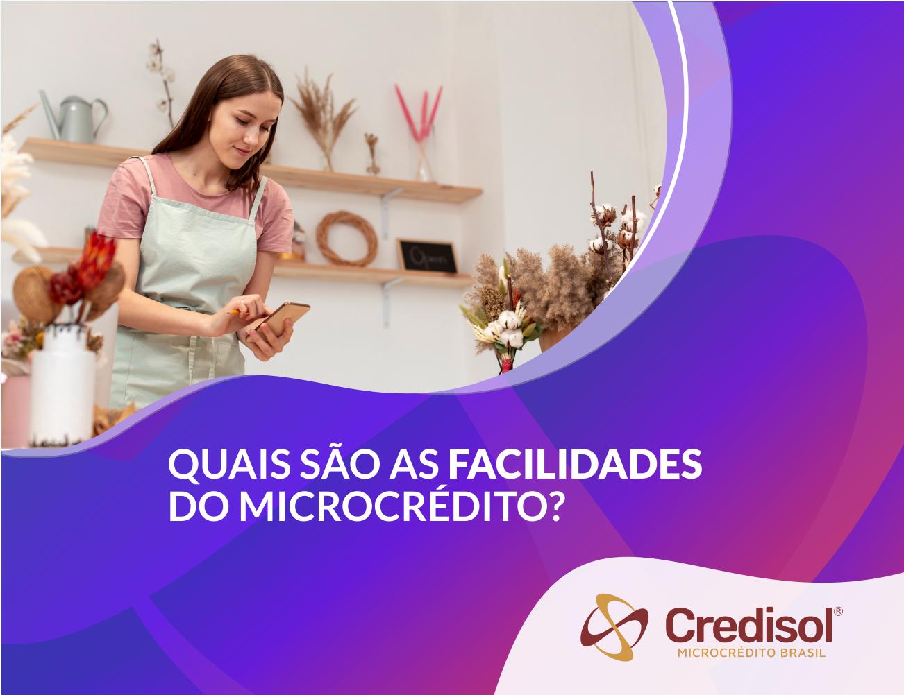 Imagem do post QUAIS SÃO AS FACILIDADES DO MICROCRÉDITO?