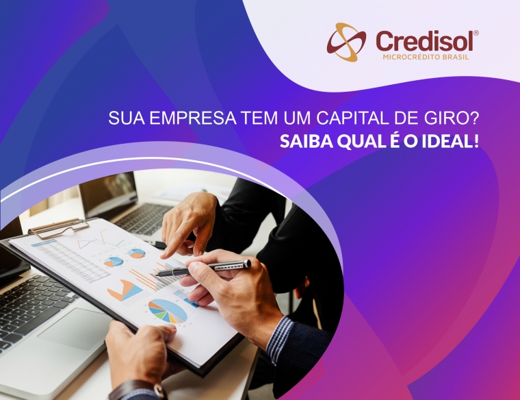 Imagem do post CAPITAL DE GIRO: QUAL É O IDEAL PARA SUA EMPRESA?